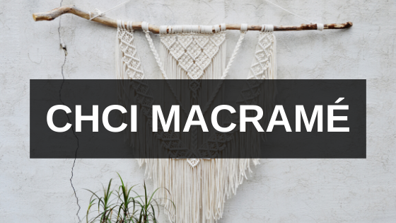 chci macrame